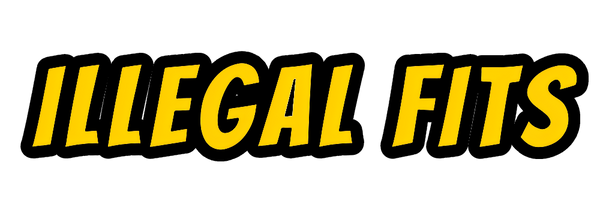 ILLEGAL FITS